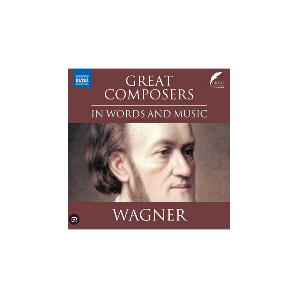 Wagner in Words and Music